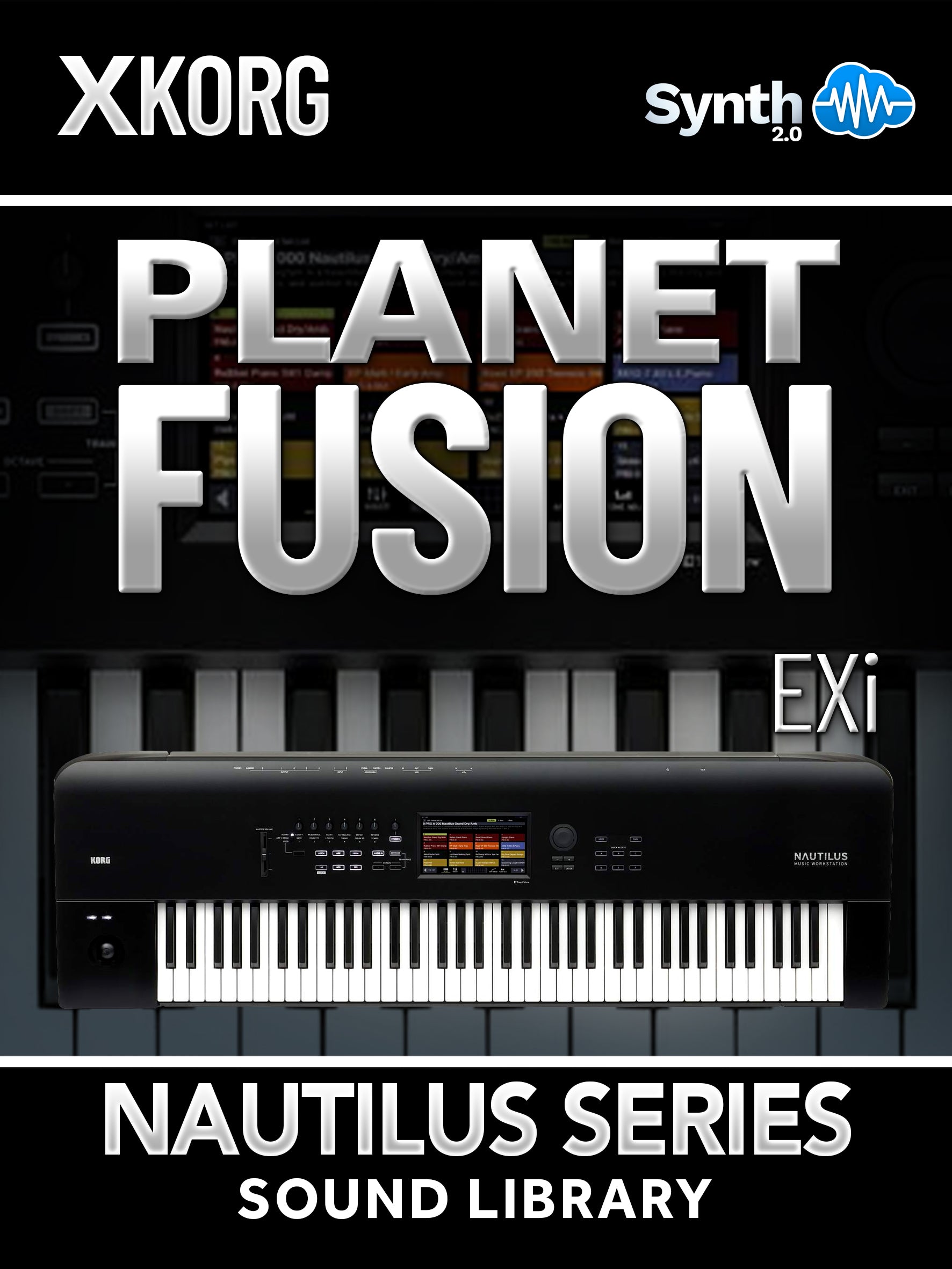 SSX002 - Planet Fusion EXi - Korg Nautilus Series ( 30 presets )