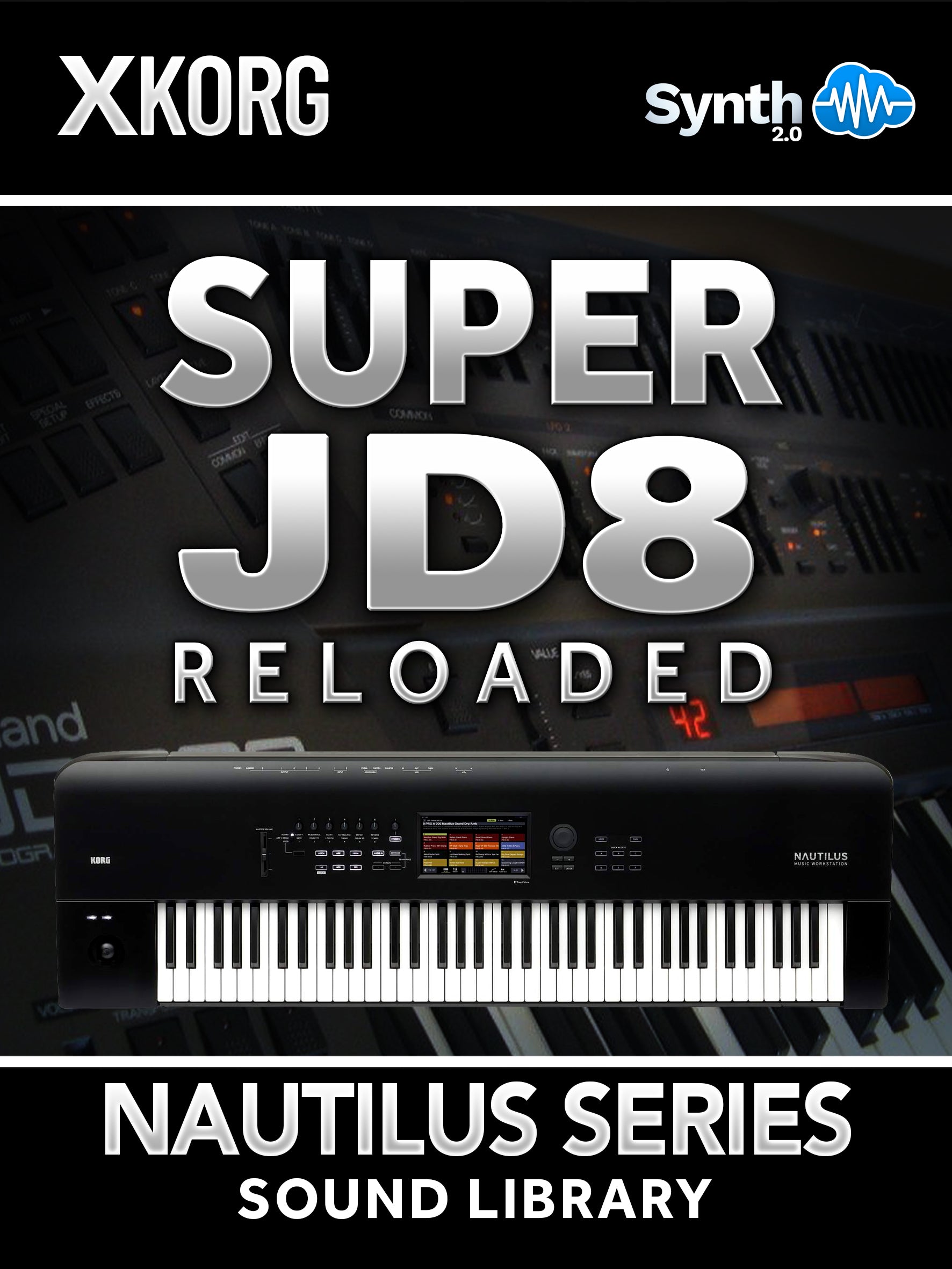 SSX019 - SUPER JD8 RELOADED - Korg Nautilus Series ( 21 presets )