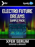 SWS004 - Electro Future Dreams Sample Pack - Xfer Serum